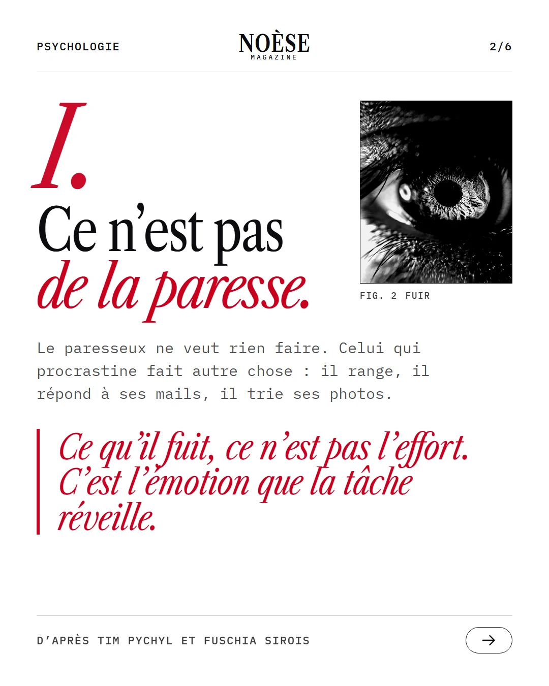 Sur fond blanc, un œil en noir et blanc. I. Ce n’est pas de la paresse. En exergue : ce qu’il fuit, ce n’est pas l’effort, c’est l’émotion que la tâche réveille.